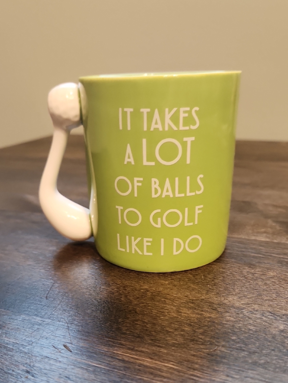 Funny Golf Mug - It Takes A Lot of Balls To Golf Like I Do - Club / Ball Handle